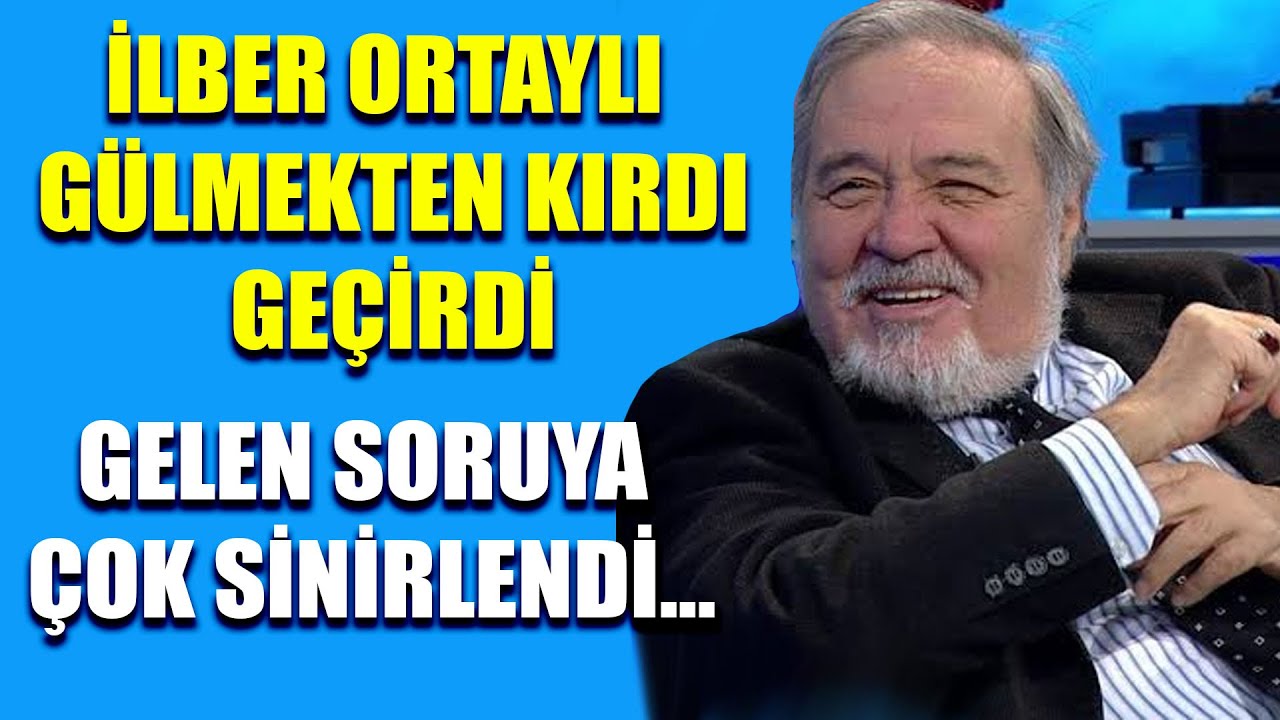 İlber Ortaylı gülmekten kırdı geçirdi... Gelen soruya çok sinirlendi!