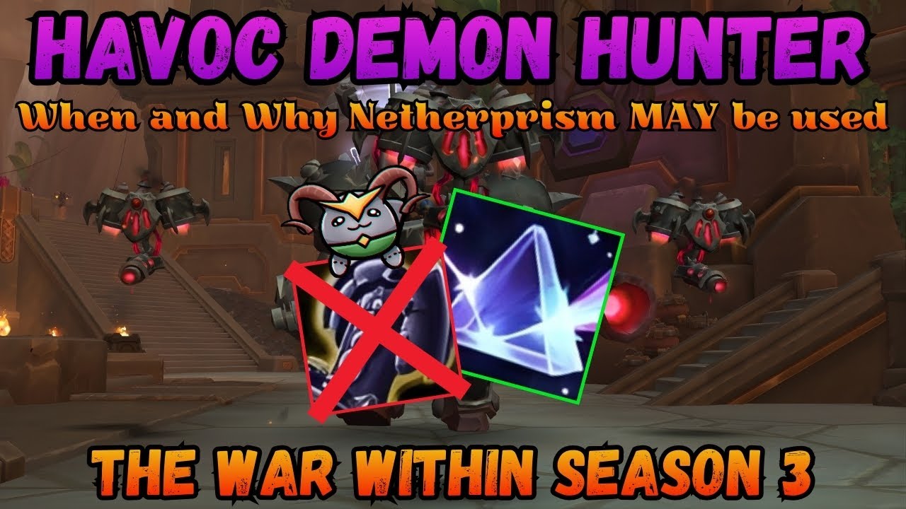 Когда Havoc DH следует использовать Netherprism? (Это редкость) | TWW, 3-й сезон