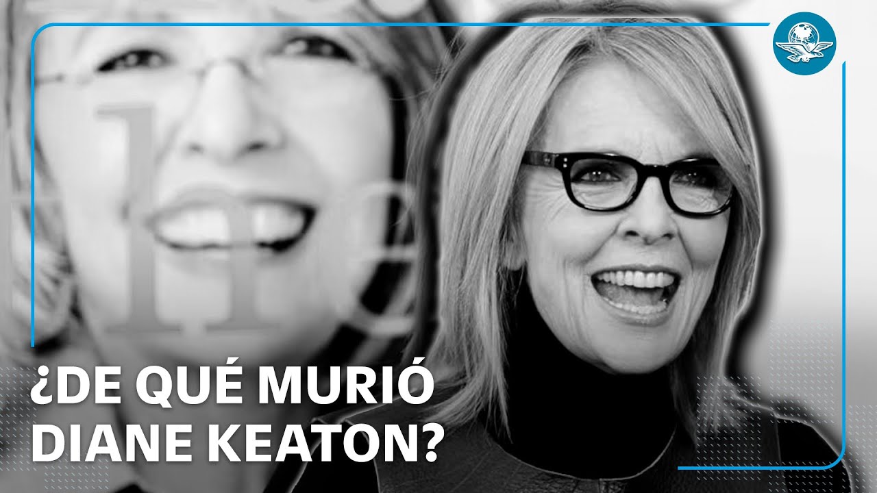 Revelan causa de muerte de Diane Keaton