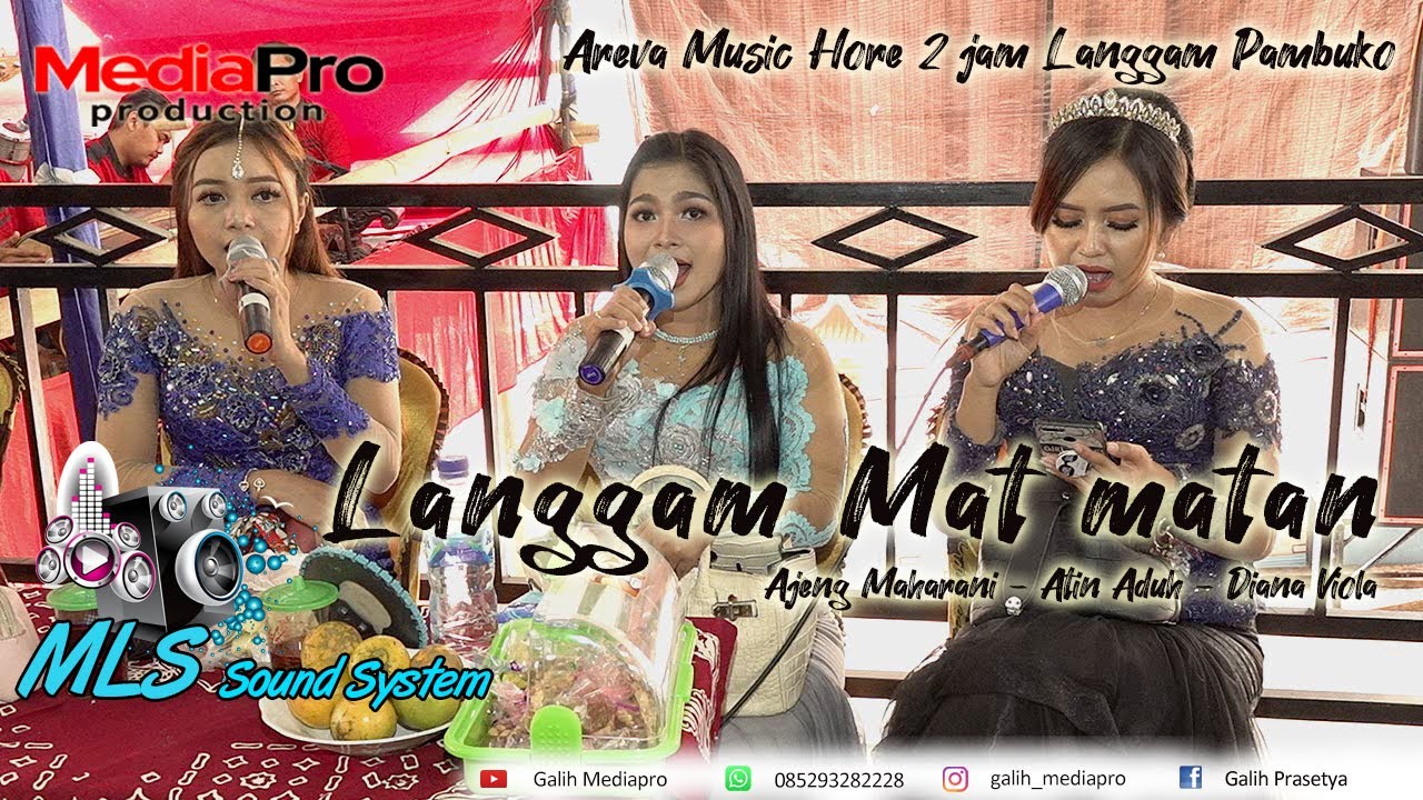 LANGGAM MAT - MATAN AREVA MUSIC HORE - MLS Sound
