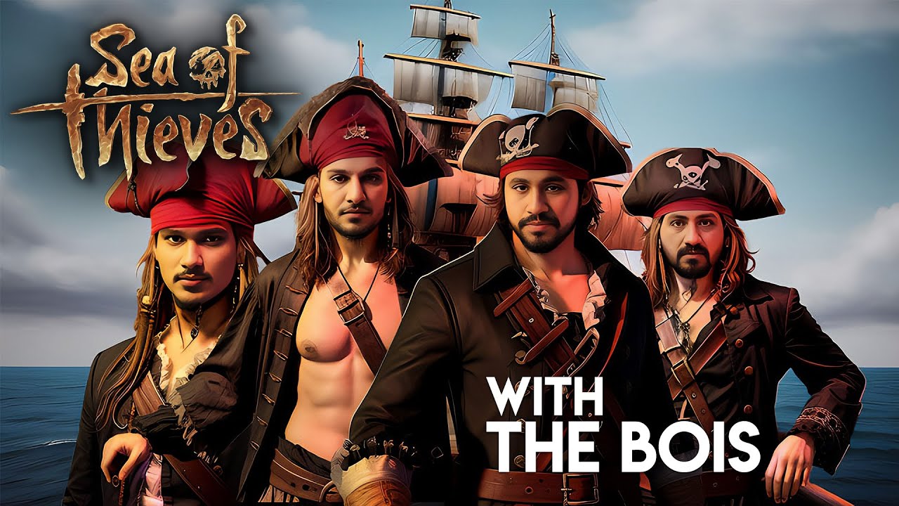 Sea of Thieves with The Bois