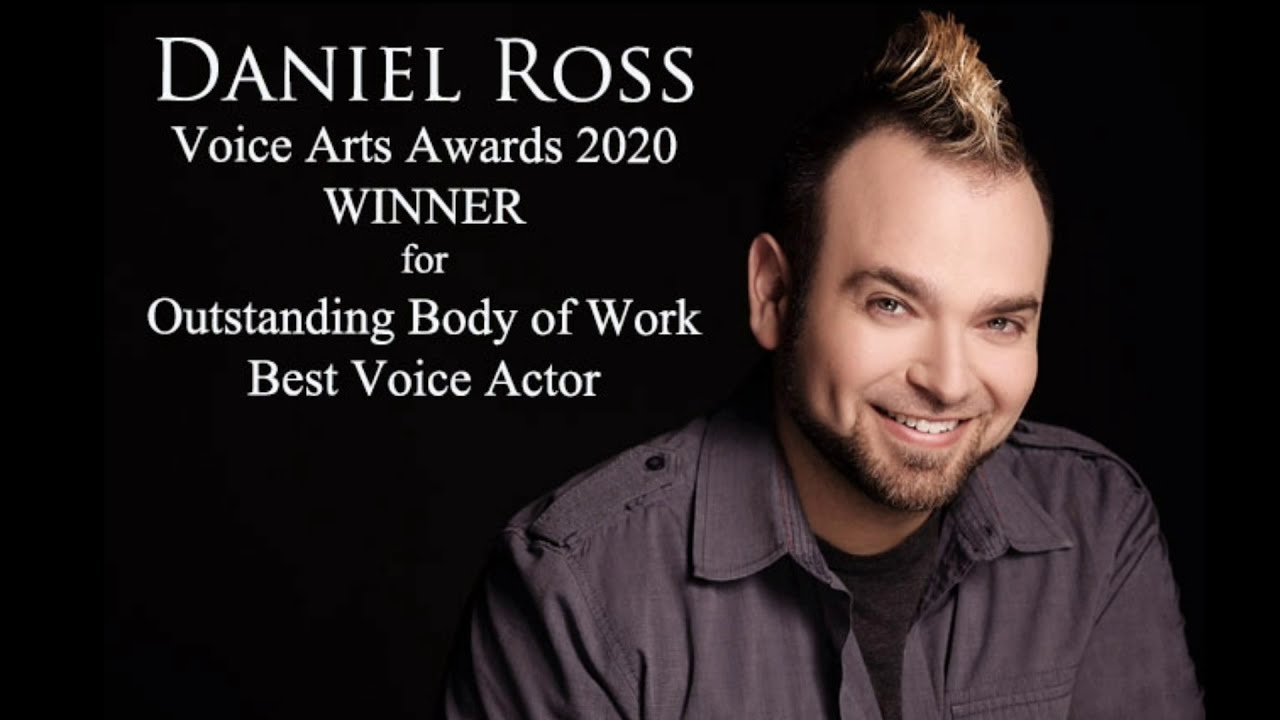 Voice Arts Awards 2020 WINNER - Daniel Ross - Outstanding Body of Work: Best Voice Actor