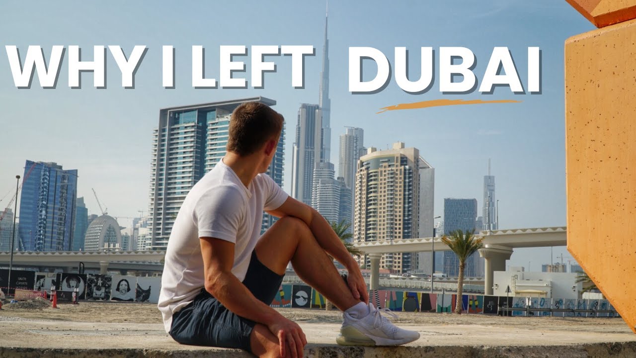 Why I Left Dubai After 6 Years