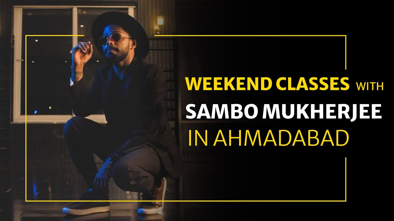 LEARN DANCE WITH SAMBO MUKHERJEE | DANCE CLASS | CHOREOGRAPHY | AHMADABAD | WORKSHOPS | TRAINING