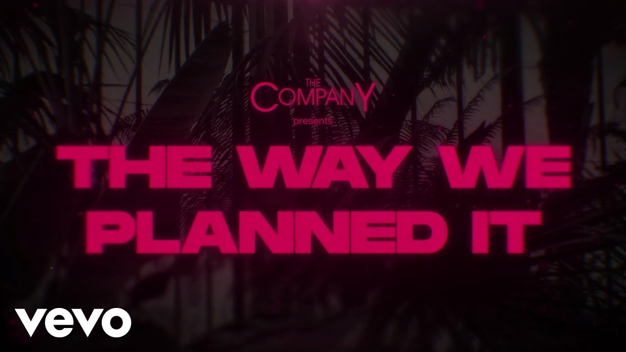 The Company - The Way We Planned It [Lyric Video]
