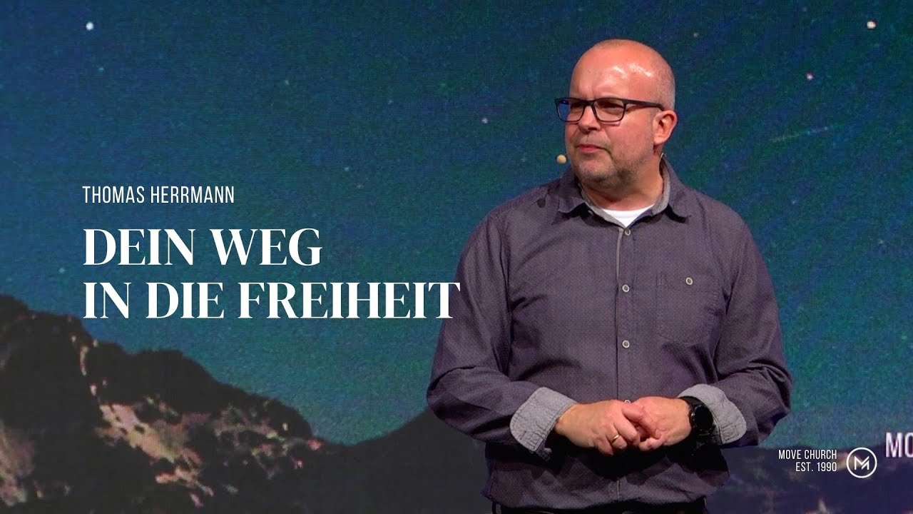 Dein Weg in die Freiheit | Thomas Herrmann | Move Church