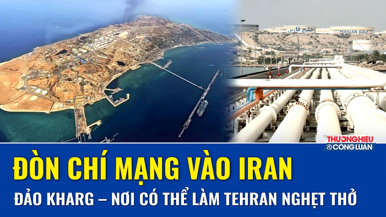 ĐIỂM CHẾT CỦA IRAN: Đảo Kharg nắm “họng dầu” của Tehran giữa chiến sự