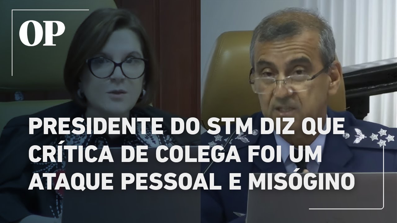 Presidente do Supremo Tribunal Militar diz que falas de ministro foram um ataque pessoal e mis&oacute;gino