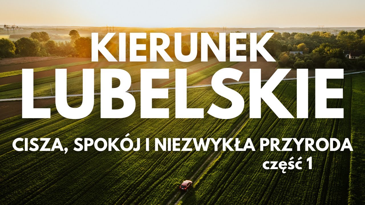 34TOP miejsca w woj. lubelskim