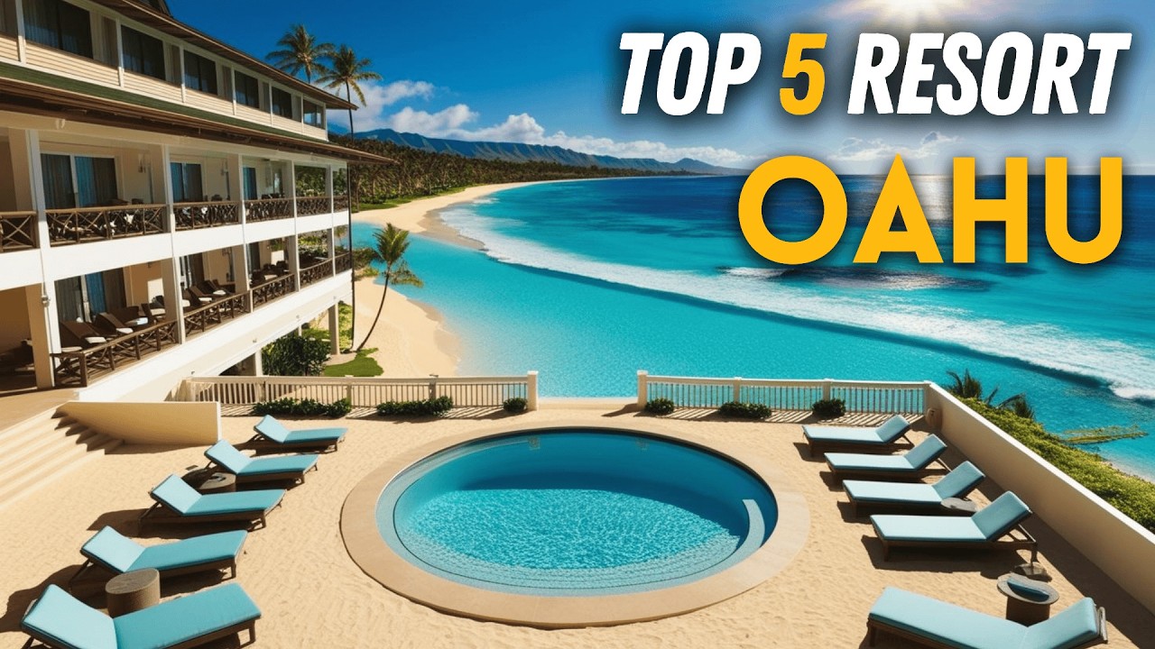 What are the BEST RESORTS in Oahu, Hawaii ? (Top 5 Oahu Resorts 2025)