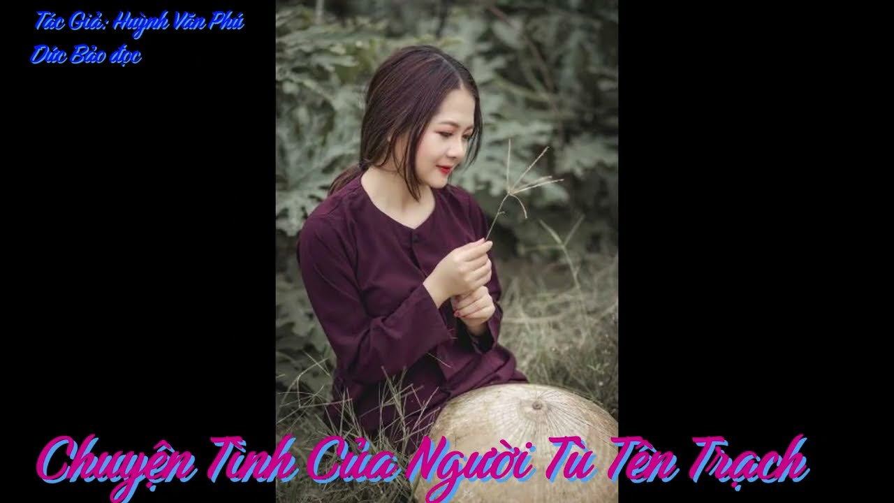 Chuyện Tình Của Người Tù Tên Trạch