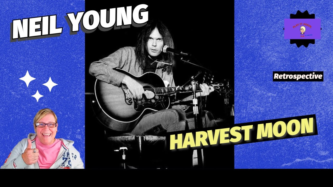 HARVEST MOON by NEIL YOUNG ~ Retrospective