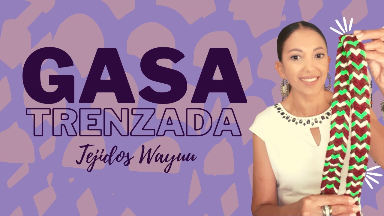 COMO TEJER UNA GASA TRENZADA WAYÚU