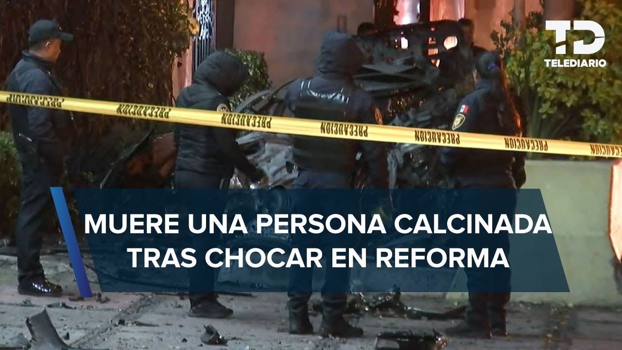 Auto se incendia tras chocar en Paseo de la Reforma; conductor murió calcinado