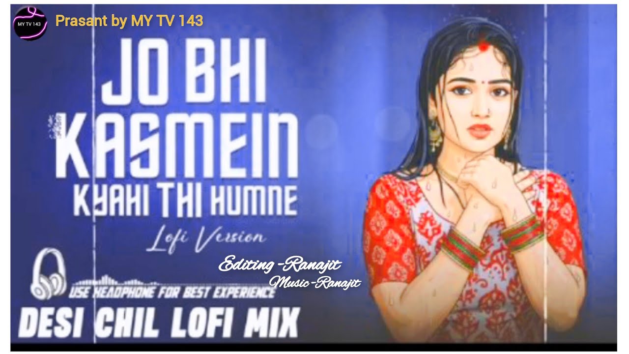 Jo Bhi Kasmein Khai Thi - Female Version || Relaxing Lo- FI Version |जब तुम आ जाते |Soft Night song