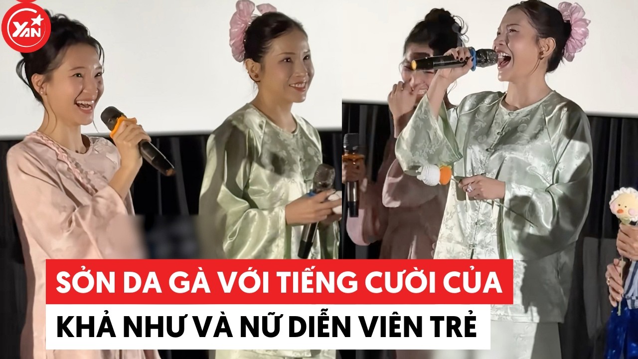 Sởn da gà với tiếng cười của Khả Như và nữ diễn viên trẻ #khanhu