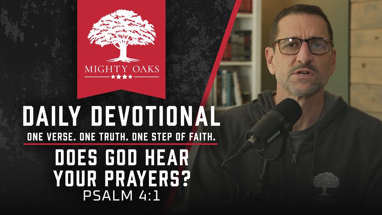 Does God Hear Your Prayers? | Psalm 4:1