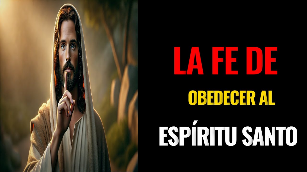 APRENDE COMO OBEDECER AL ESPÍRITU SANTO DE DIOS Y ASÍ TRANSFORMAR TU VIDA
