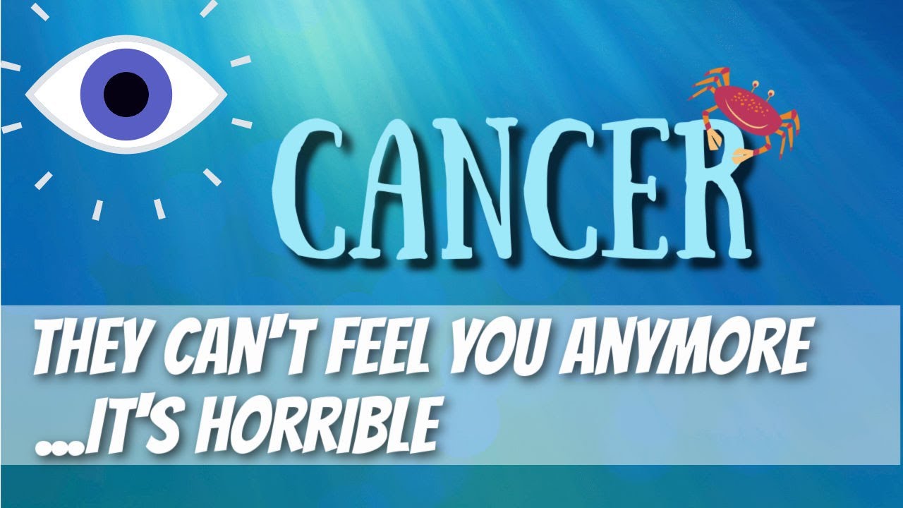 CANCER! Omg This is painful for them. They can feel the harsh disconnect.  Love Tarot