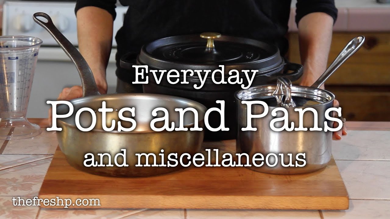 Kitchen Essentials: Pots and Pans Part II  |  Fresh P
