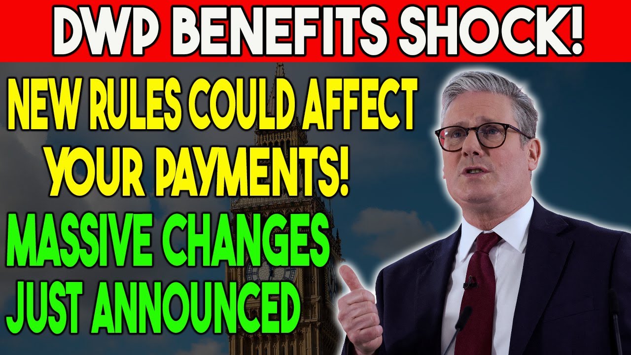 BREAKING: DWP Confirms Huge 2025 Benefit Changes &ndash; Check If You're Gaining or Losing!