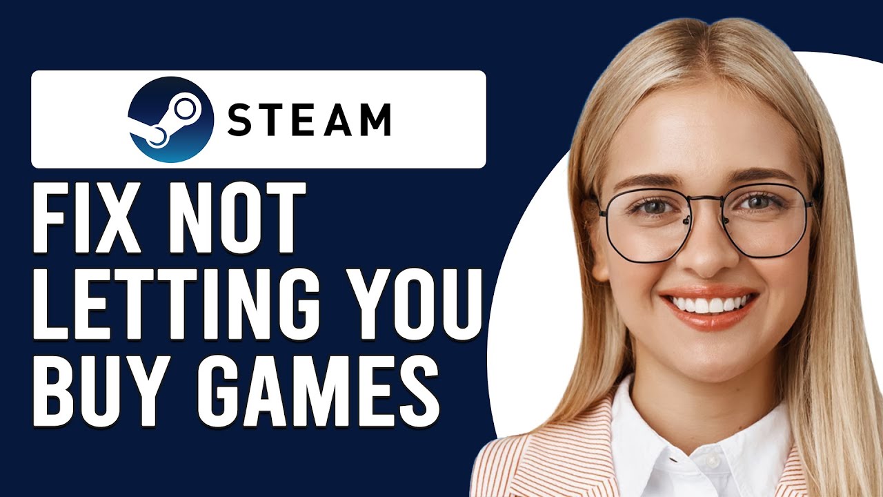 How To Fix Steam Not Letting You Buy Games (Quick Solutions You Can Try To Solve The Issue)
