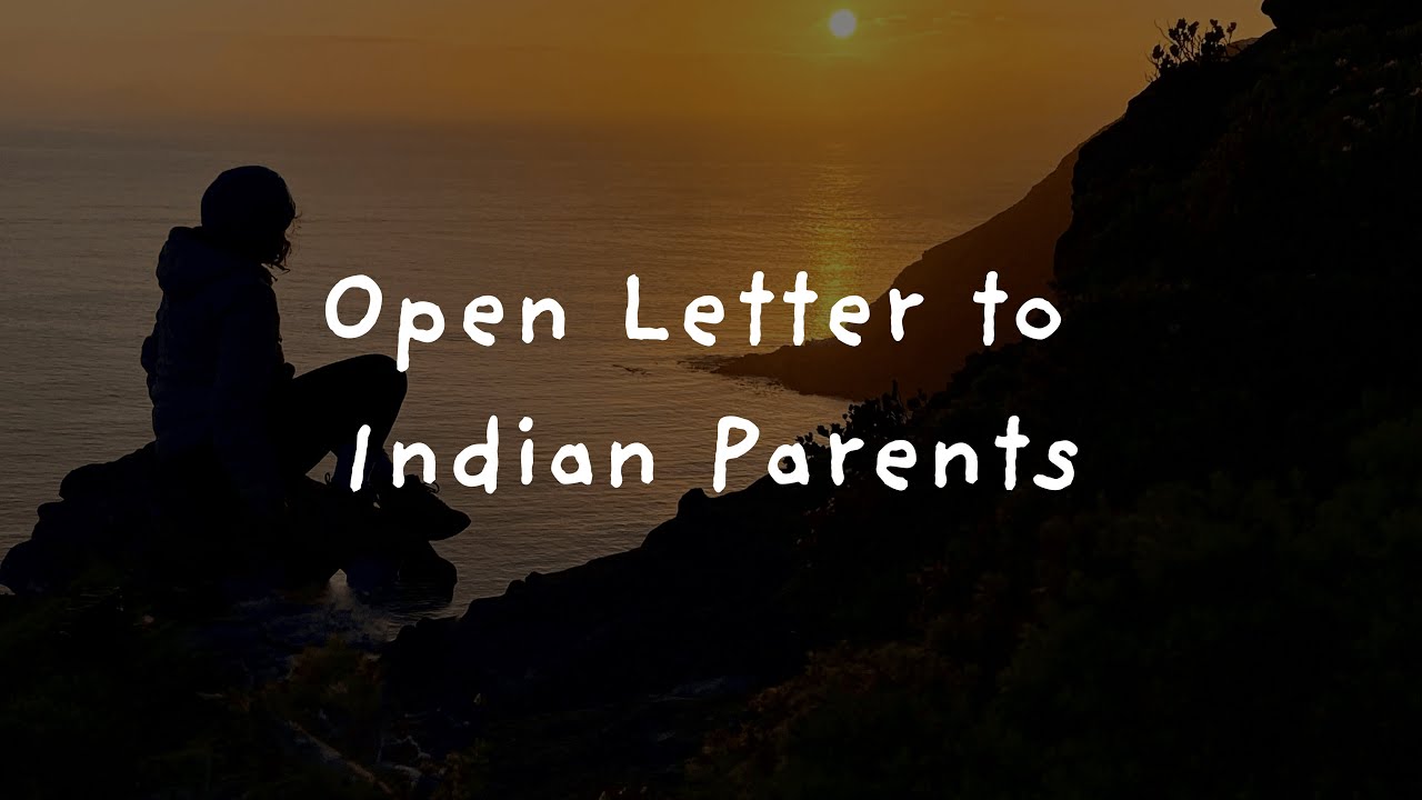 Open letter to Indian Parents: Let your 