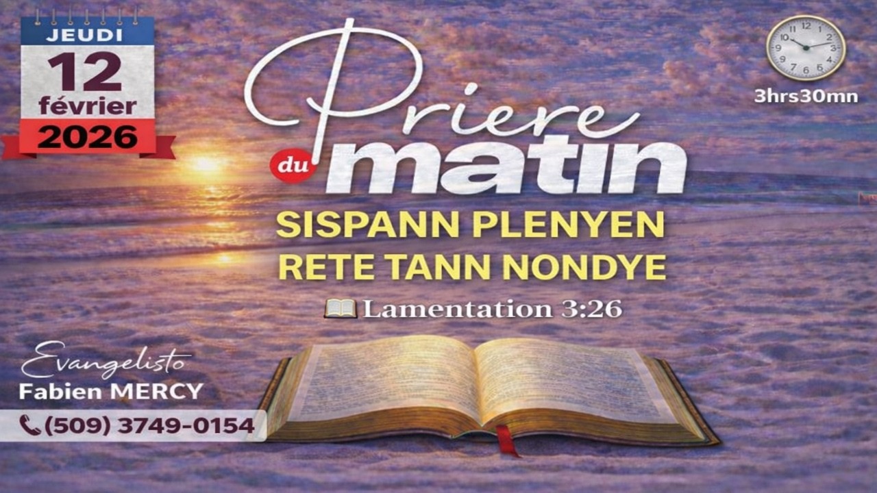 PRIERE DU MATIN JEUDI 12  FEVRIER 2026 - SISPANN PLENYEN RETE TANN BONDYE - LAMENTATION 3: 26