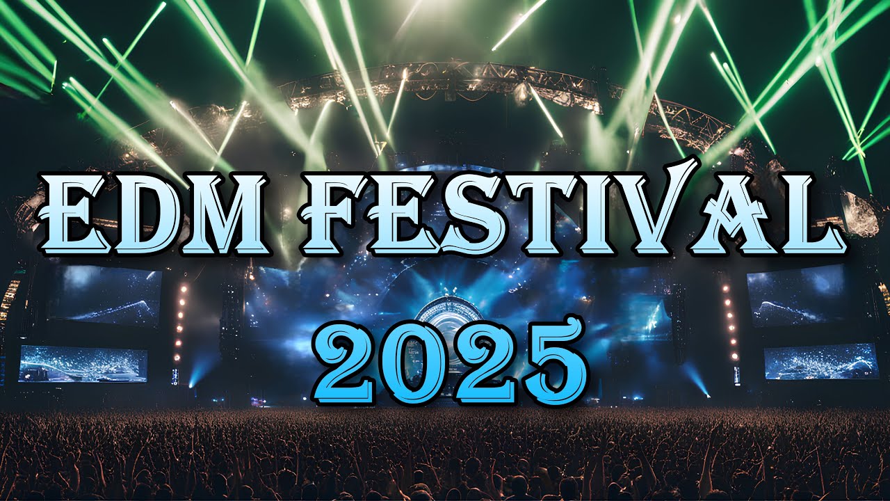 EDM Festival Music Mix 2025 | Nonstop Mainstage Big Room Drops & Anthems