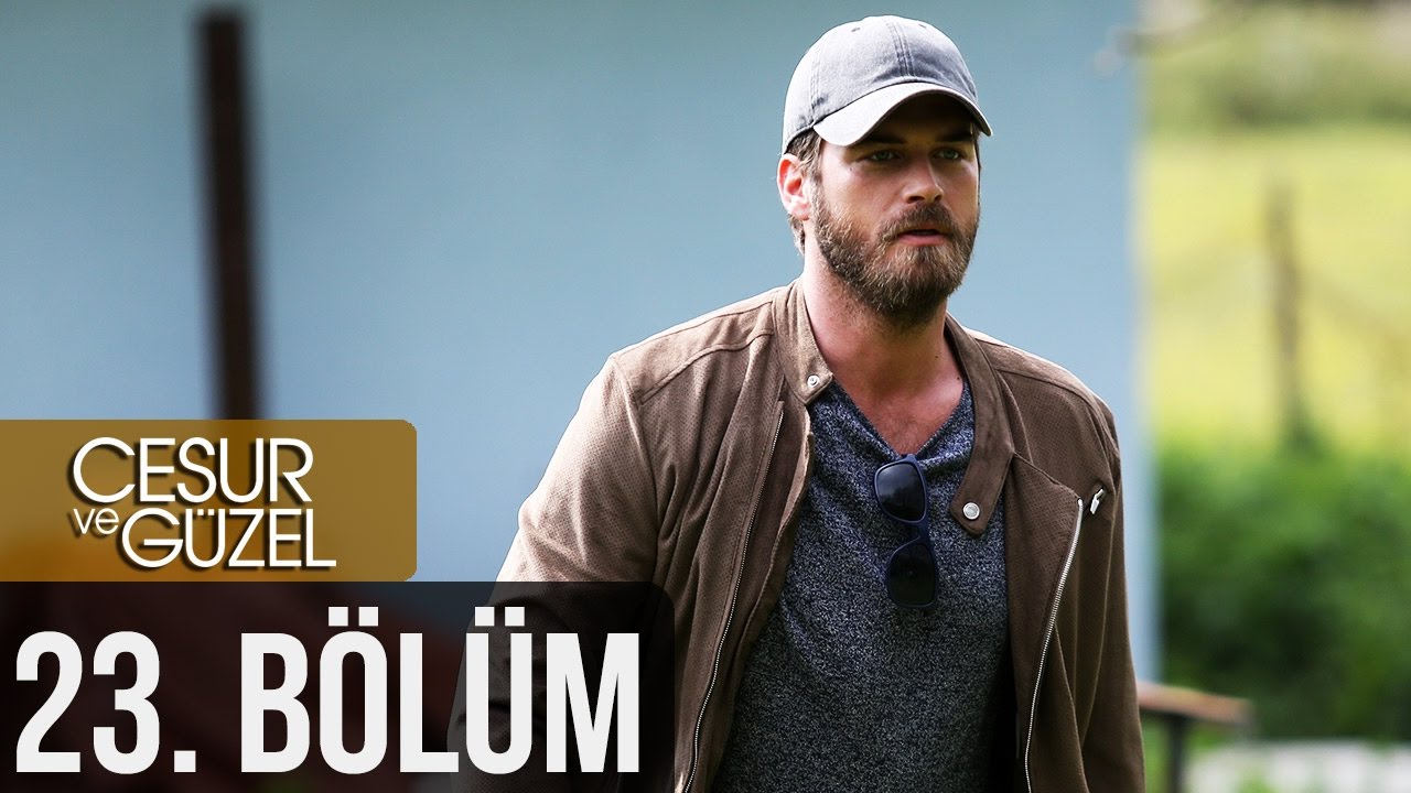 Cesur ve Güzel 23. Bölüm