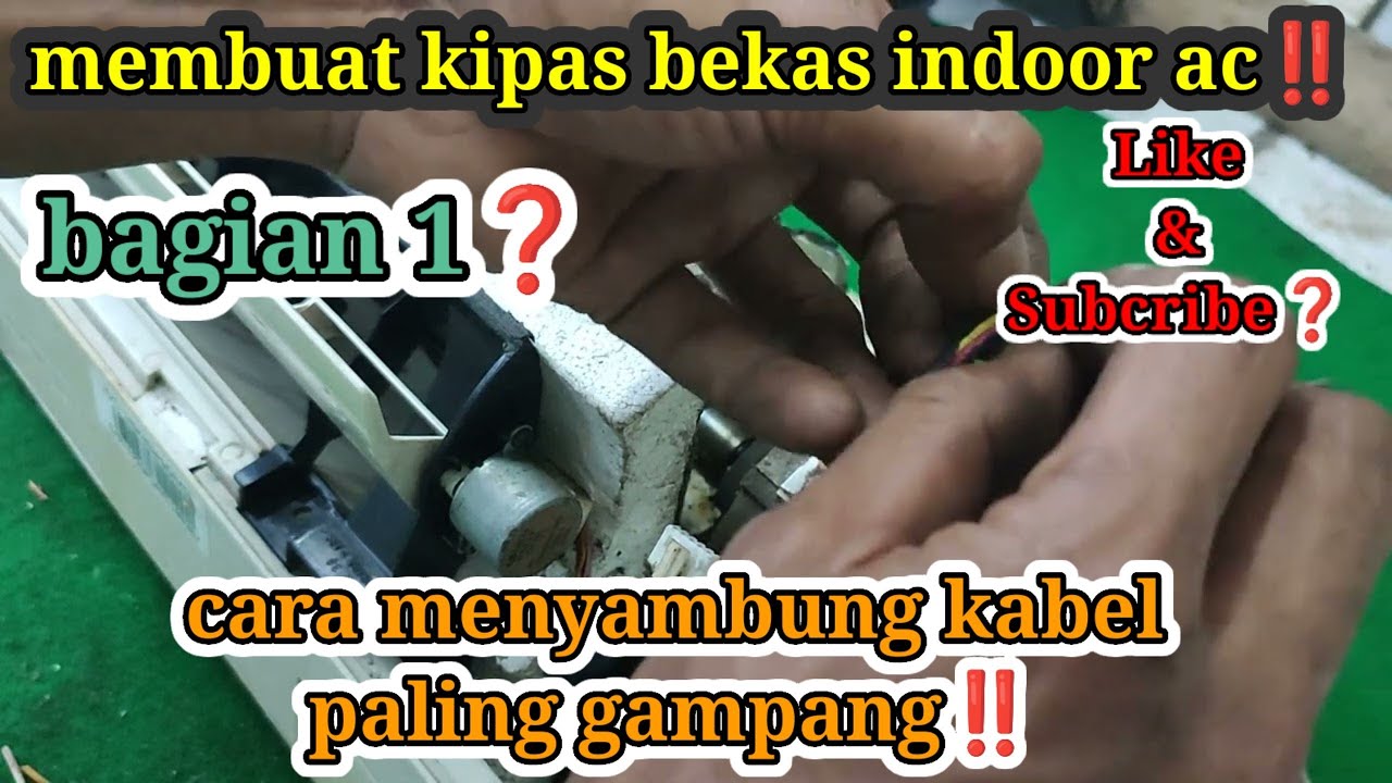 CARA MEMBUAT ATAU MENYAMBUNG JALUR KABEL KIPAS DARI INDOOR AC 