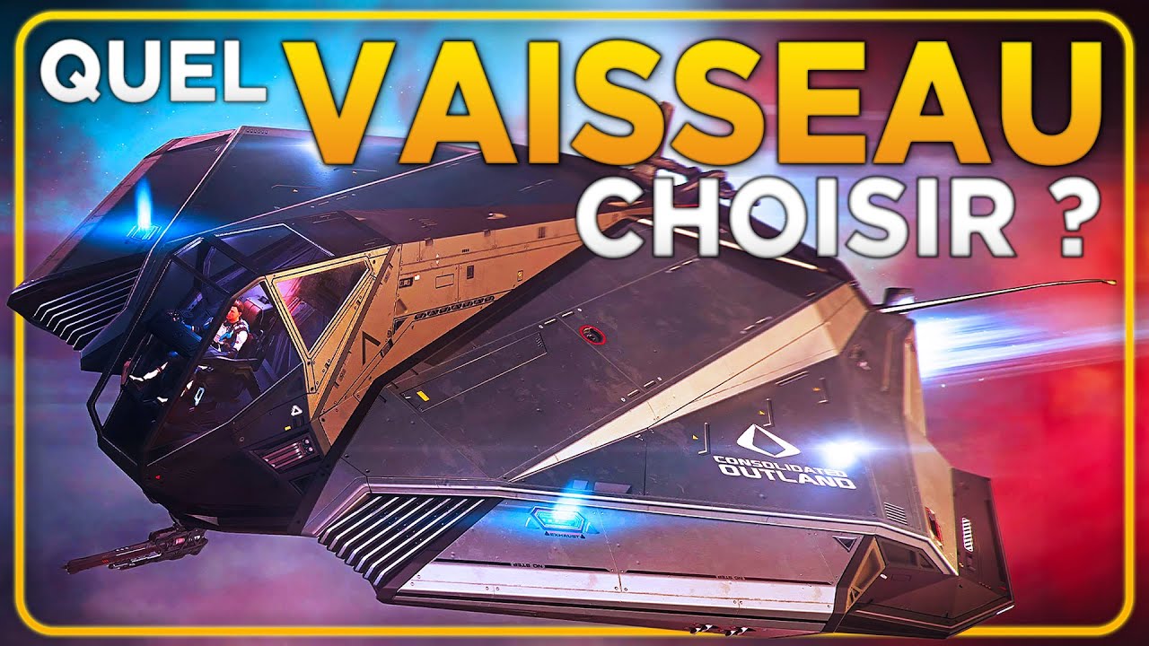 Choisir son VAISSEAU pour débuter sur STAR CITIZEN