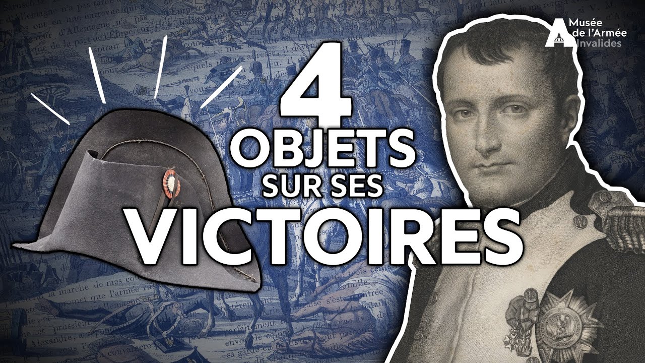 Les victoires de Napoléon en 4 objets