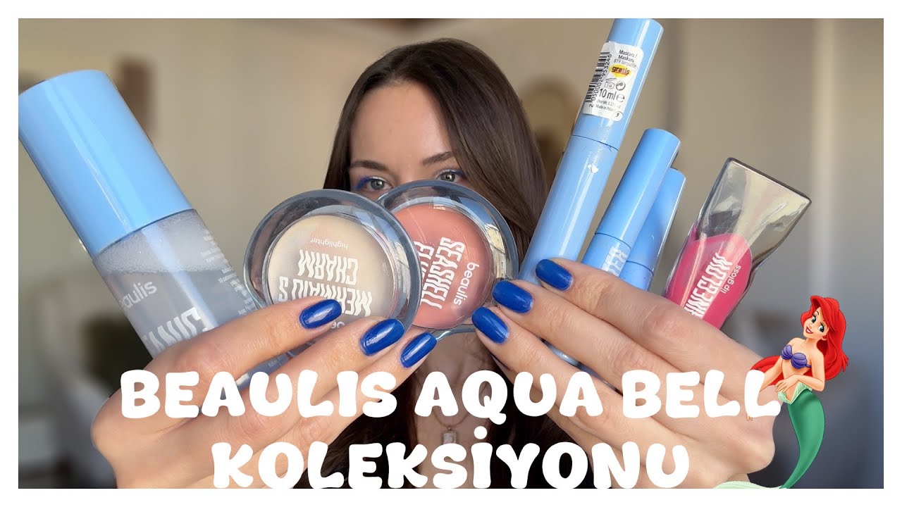 BEAULIS'İN EN YENİ KOLEKSİYONU 😍 AQUA BELL ÜRÜNLERİNİ DENEDİK 🧜‍♀️