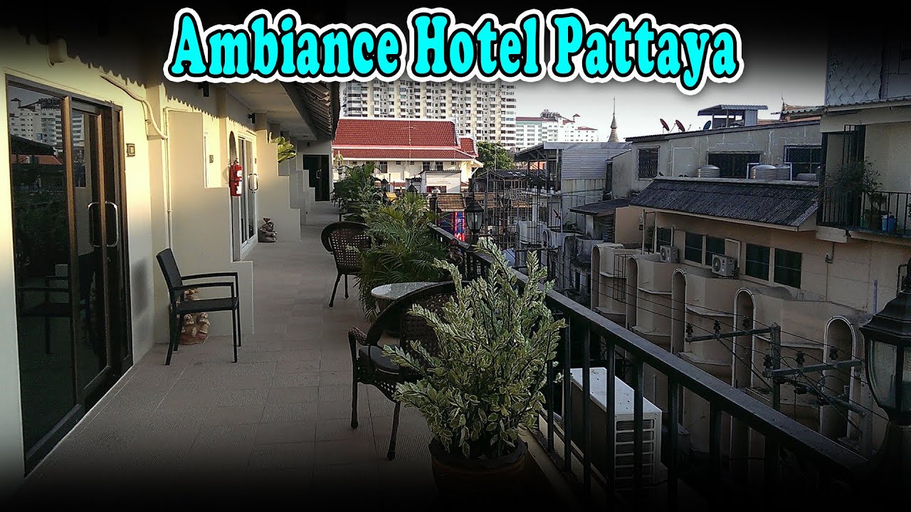 Ambiance Hotel Pattaya Reviews | Ambiance Hotel Pattaya Thailand | Pattaya Hotel Review