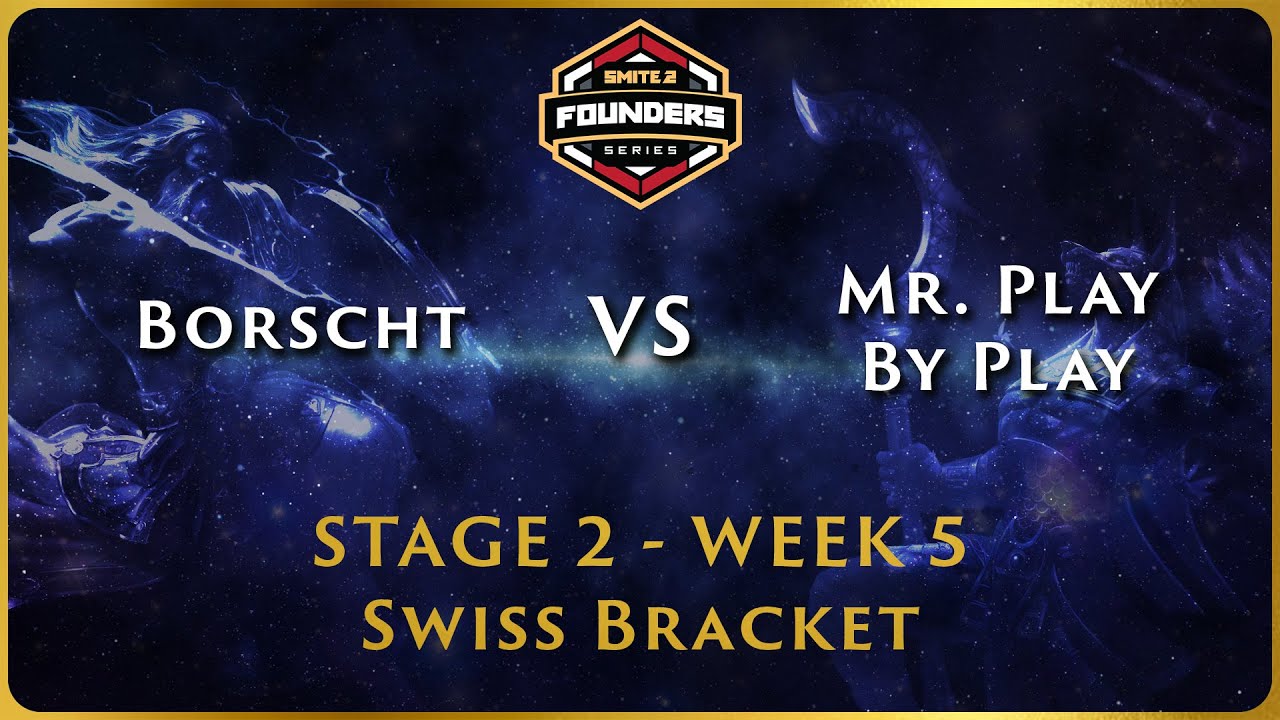 SMITE 2 Founder's Series - Stage 2 Swiss - NA Week 5 - Borscht vs Mr. Play by Play