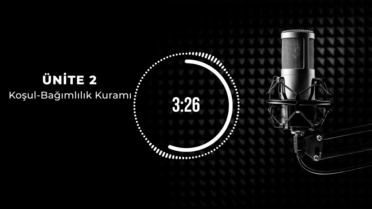 Bölüm 2: Koşul-Bağımlılık Kuramı