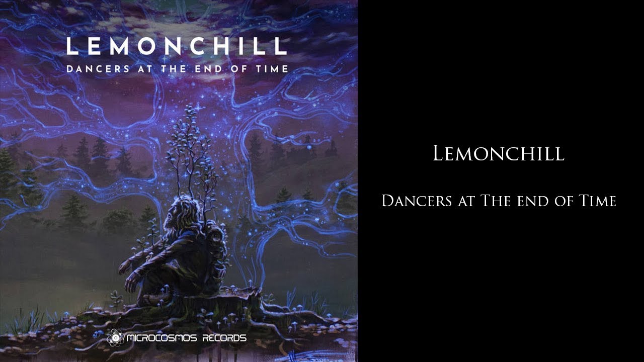 Lemonchill - Dancers At The End Of Time (Extended Single)