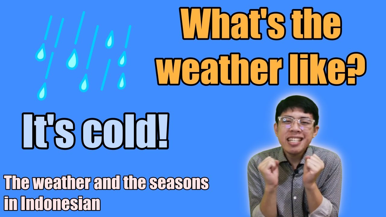 The Weather and The Seasons in Indonesian (Indonesian Extra Learning #4)