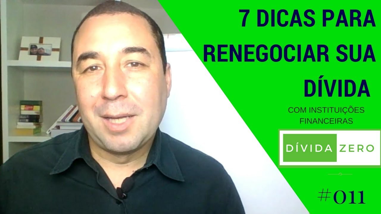 7 Dicas Negociar Dívidas com o Banco| Dívida Zero com Carlos Galvão
