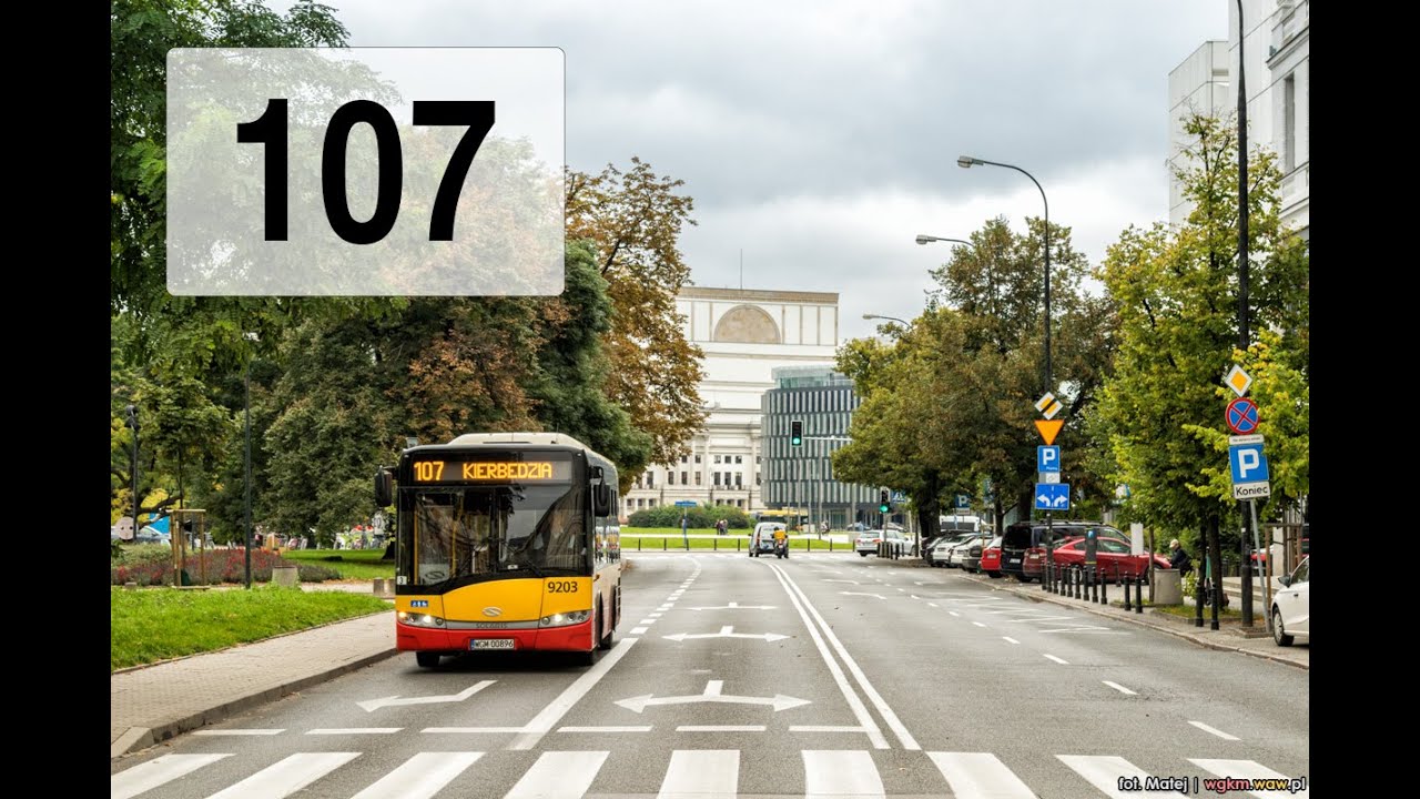 [107] Autobusem po Warszawie: Esperanto - Kierbedzia (STARA TRASA)
