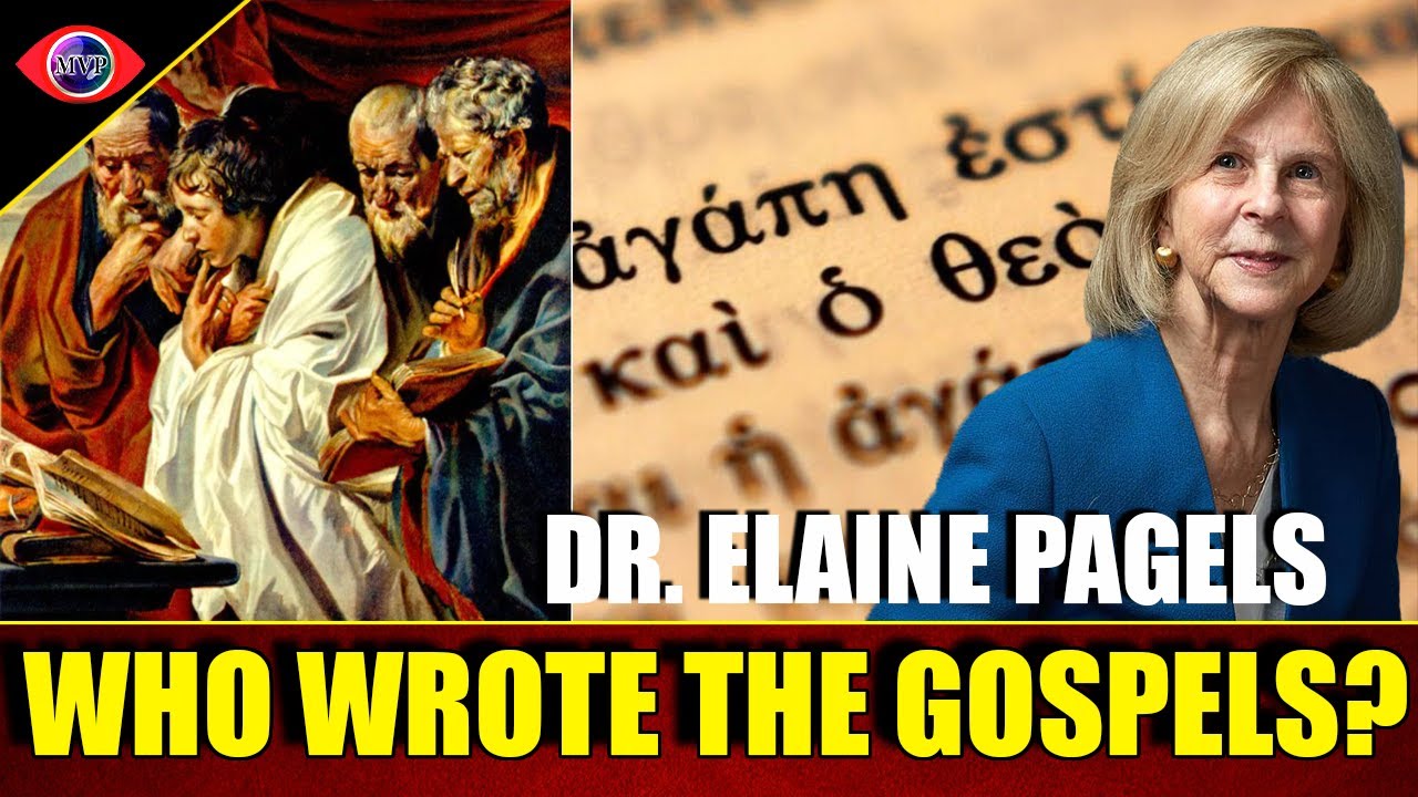 Were The Gospels Really Written By Followers Who Knew Jesus? Dr. Elaine Pagels