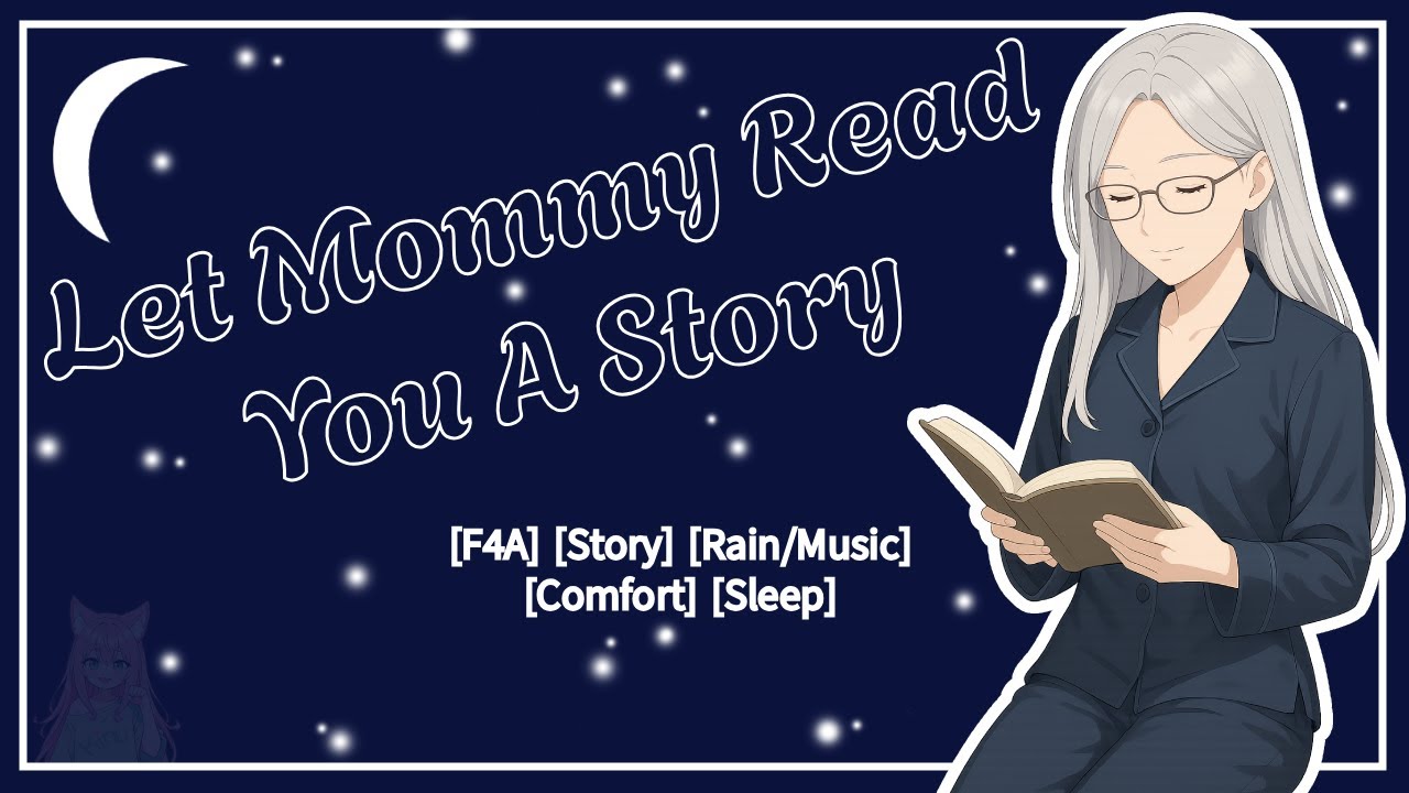 Mommy Reads You A Story and Helps You Sleep [F4A] [Music/ Rain] [Reassurance] [Sweet]