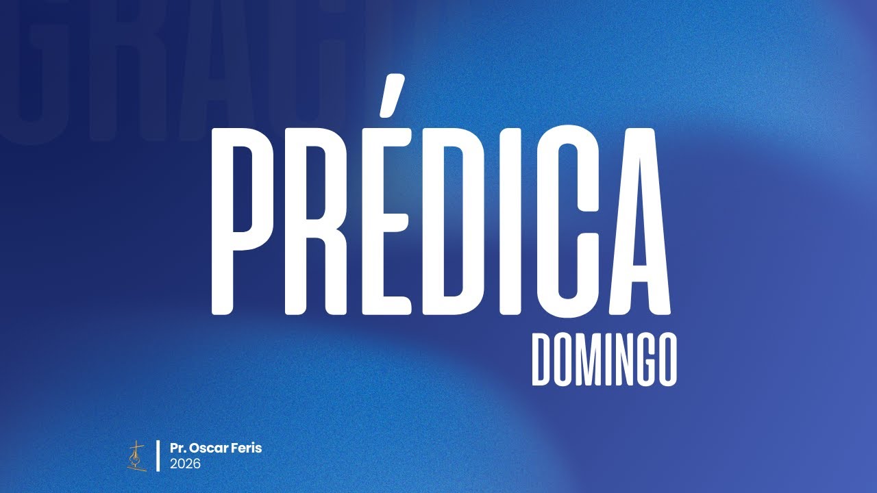 Prédica Domingo 01 02 26 | Pr. Oscar Feris