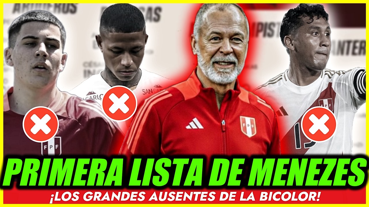 🚨SE RENUEVA LA ILUSION!🔥MANO MENEZES IMPONE SU PRIMERA LSTA DE LA BICOLOR!🚨GRANDES AUSENTES!🚨