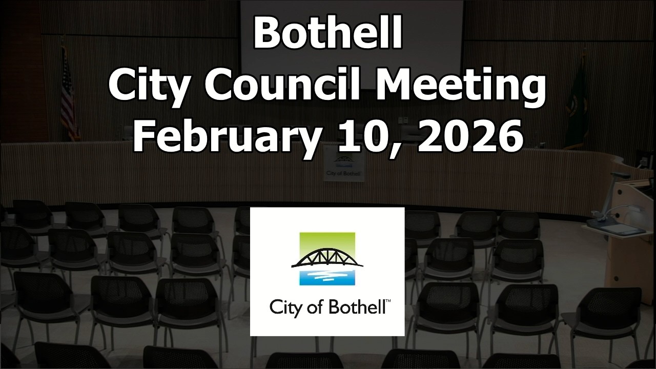 Bothell City Council Meeting - February 10, 2026