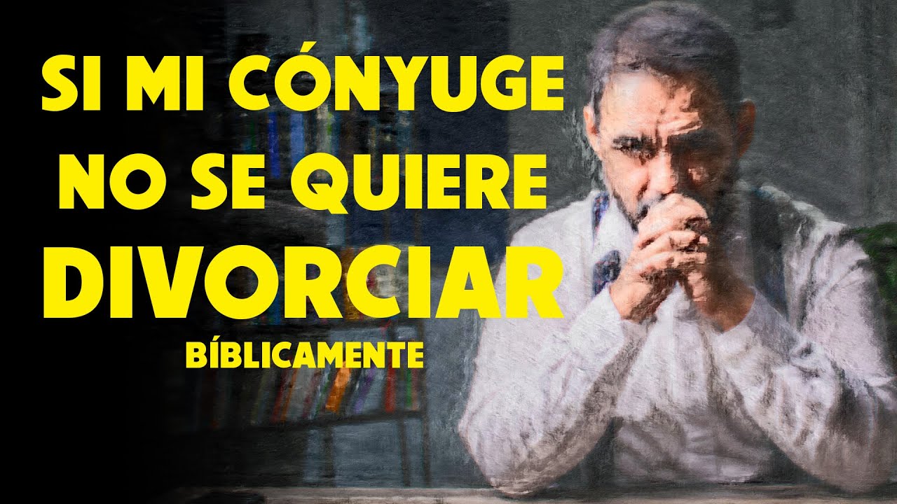 Si mi cónyuge no se quiere divorciar | SEGÚN LA BIBLIA