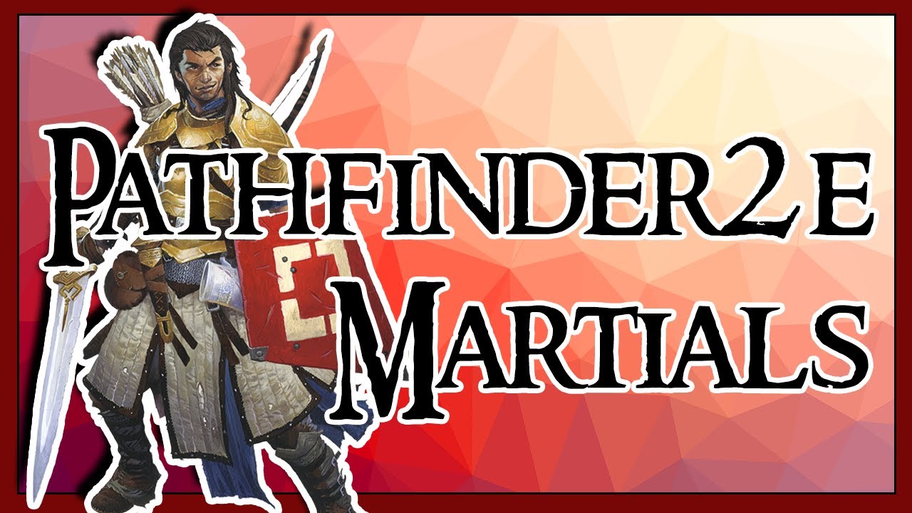Martials within Pathfinder2e