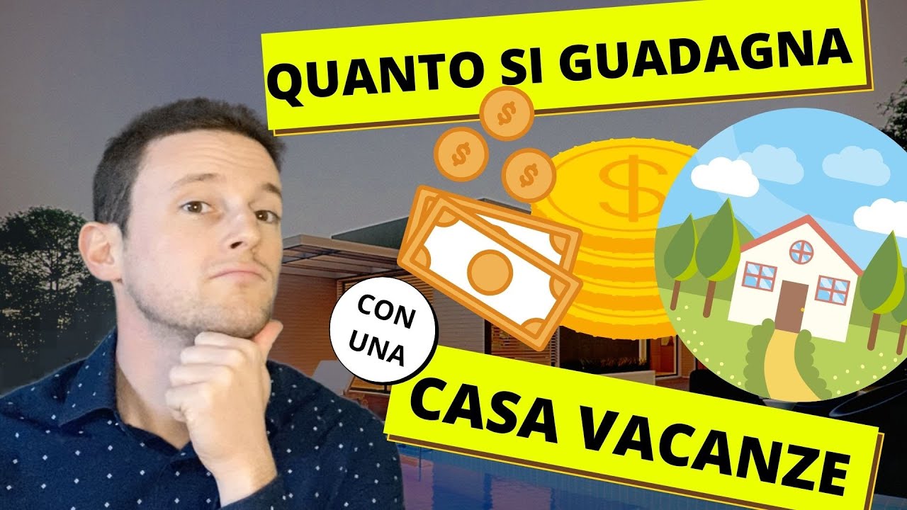 Quanto si guadagna con una casa vacanze? [Ecco come capirlo]