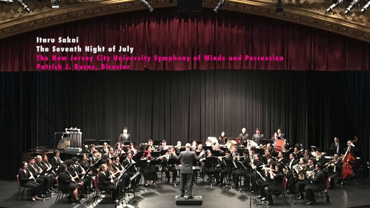 THE SEVENTH NIGHT OF JULY (Itaru Sakai) NJCU Symphony of Winds and Percussion (Patrick Burns, Dir.)